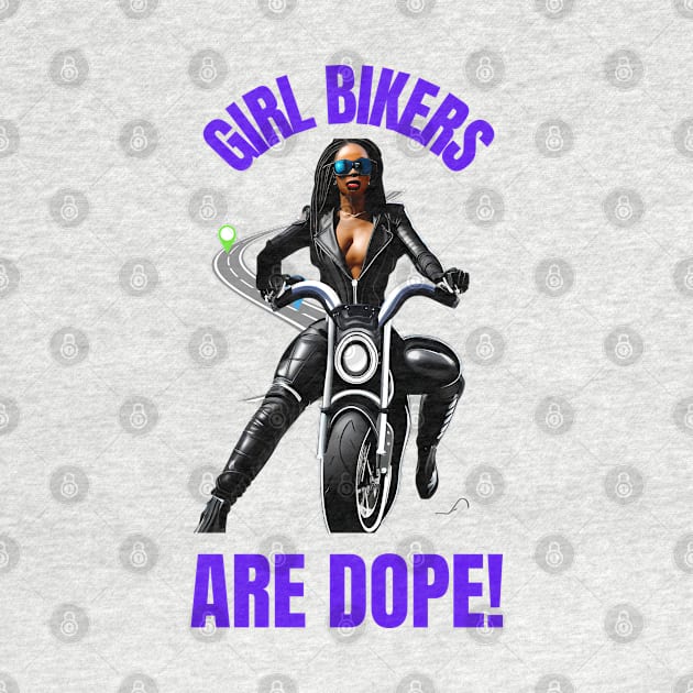 Girl Bikers Are Dope by masksutopia